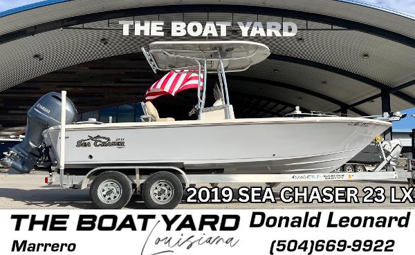 Sea Chaser 23 LX 2019 Sea Chaser 23 LX boat on trailer at The Boat Yard, Marrero, Louisiana.