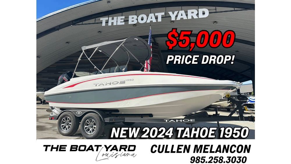 Tahoe 1950 New 2024 Tahoe 1950 boat with $5,000 price drop at The Boat Yard, Louisiana.