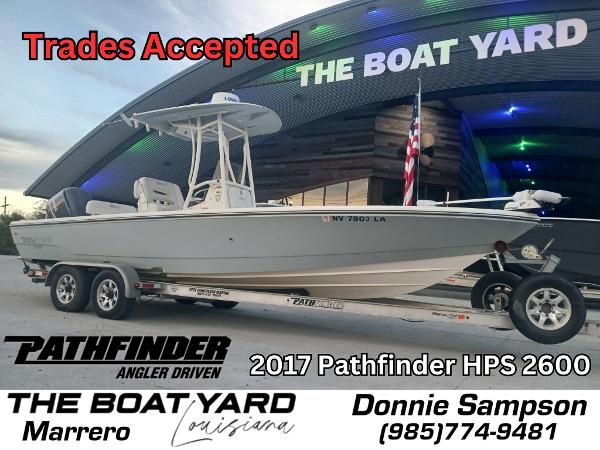 Pathfinder 260 HPS 2017 Pathfinder 260 HPS boat at The Boat Yard, Marrero; trades accepted.