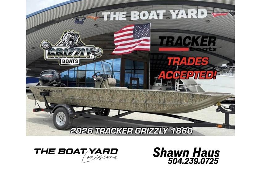Tracker Grizzly 1860 CC 2026 Tracker Grizzly 1860 boat at The Boat Yard, trades accepted, contact Shawn Haus.