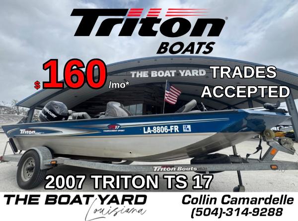 Triton TS-17 2007 Triton TS 17 boat for sale, $160/month, trades accepted, contact Collin Camardelle.